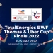 2022 BWF Thomas and Uber Cup Finals – schedule