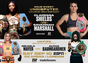 It’s fight week: Claressa Shields vs Savannah Marshall/Mikaela Mayer vs Alycia Baumgardner this Saturday in London