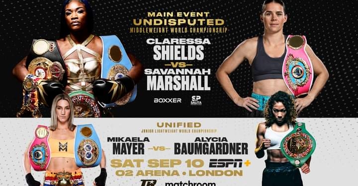 It’s fight week: Claressa Shields vs Savannah Marshall/Mikaela Mayer vs Alycia Baumgardner this Saturday in London
